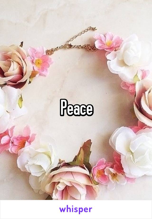 Peace