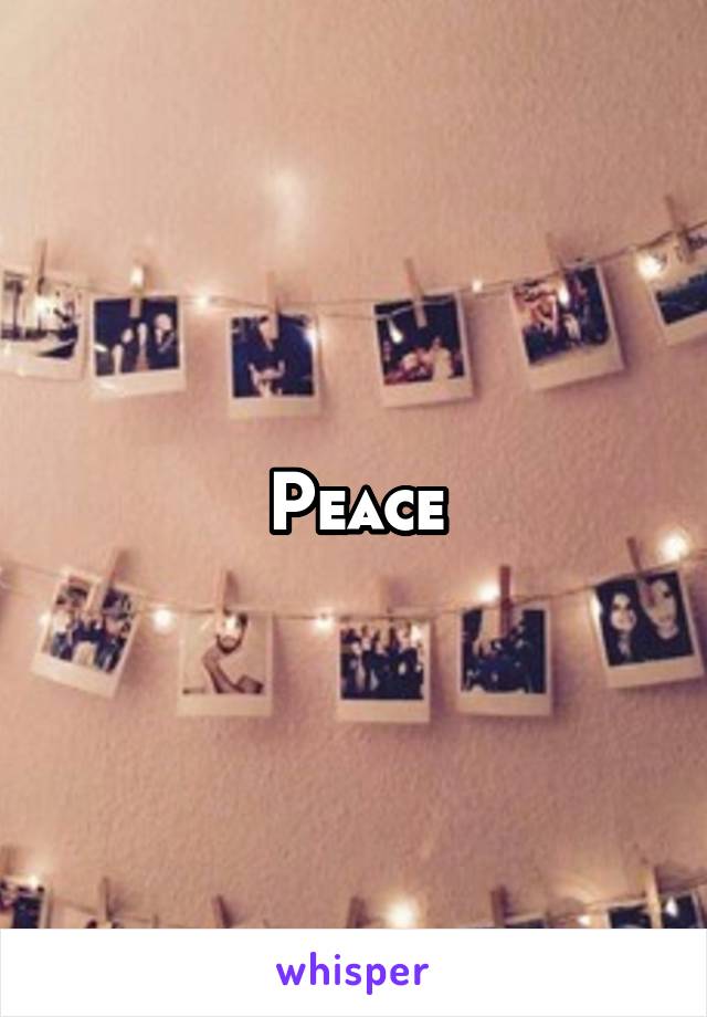 Peace