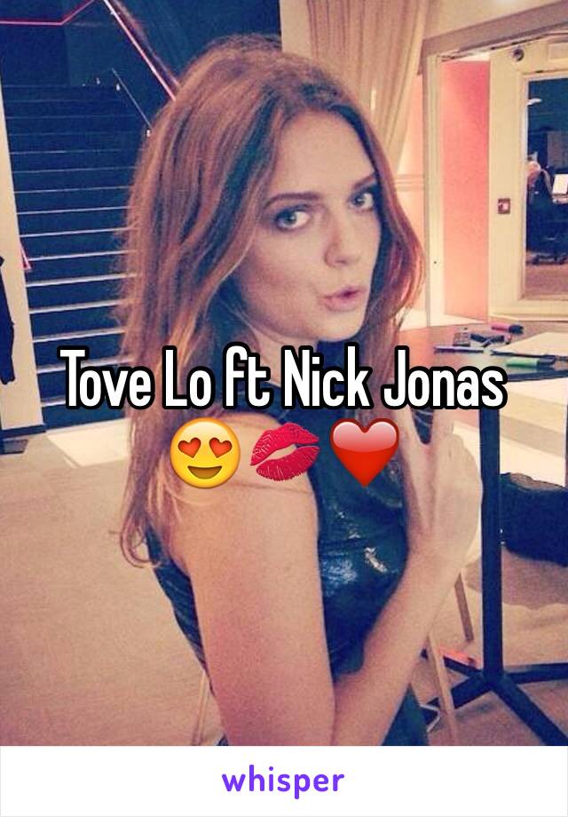 Tove Lo ft Nick Jonas 😍💋❤️