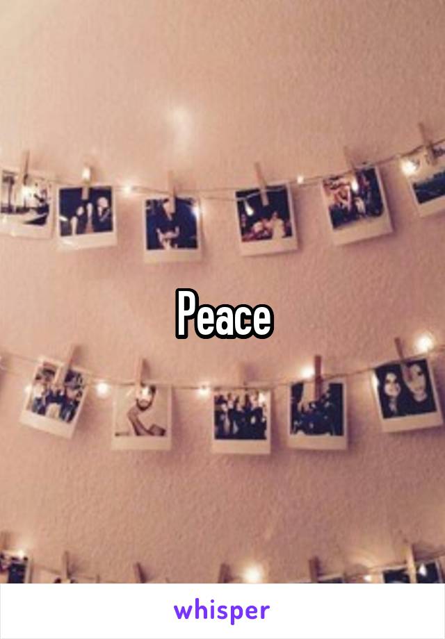 Peace