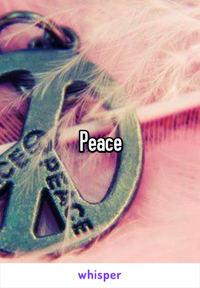 Peace