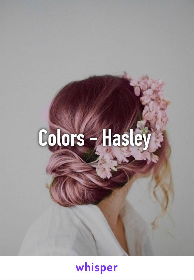 Colors - Hasley 