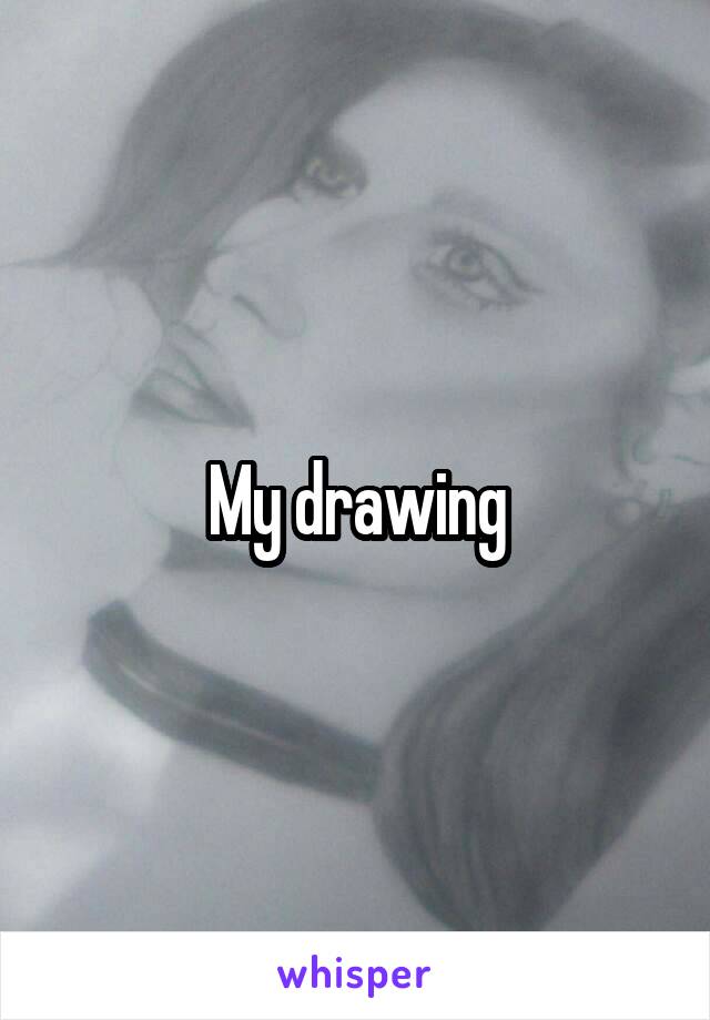 My drawing