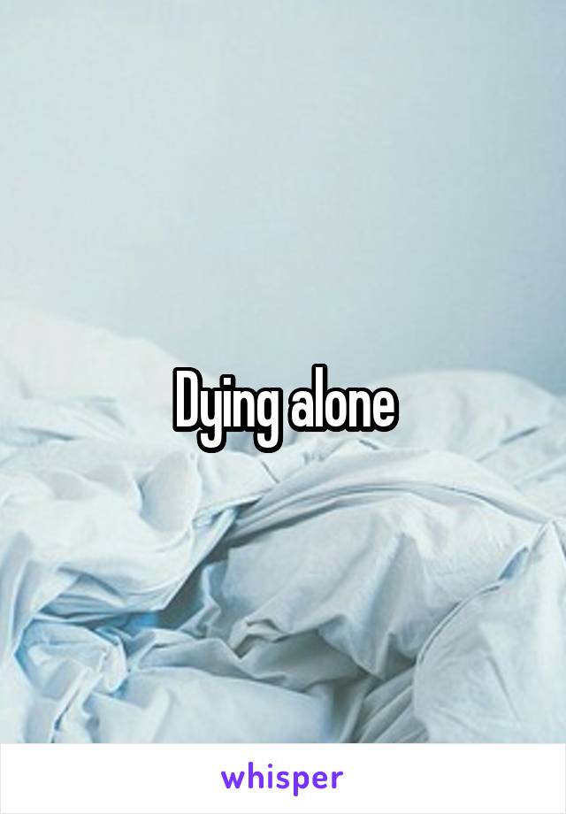 Dying alone