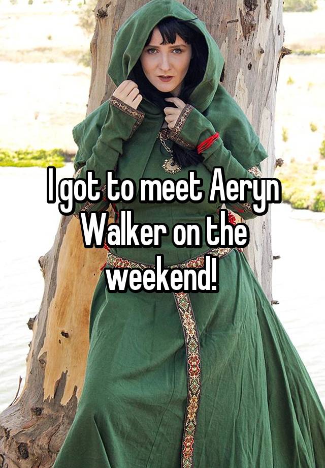 en lille ukuelige Subjektiv I got to meet Aeryn Walker on the weekend!