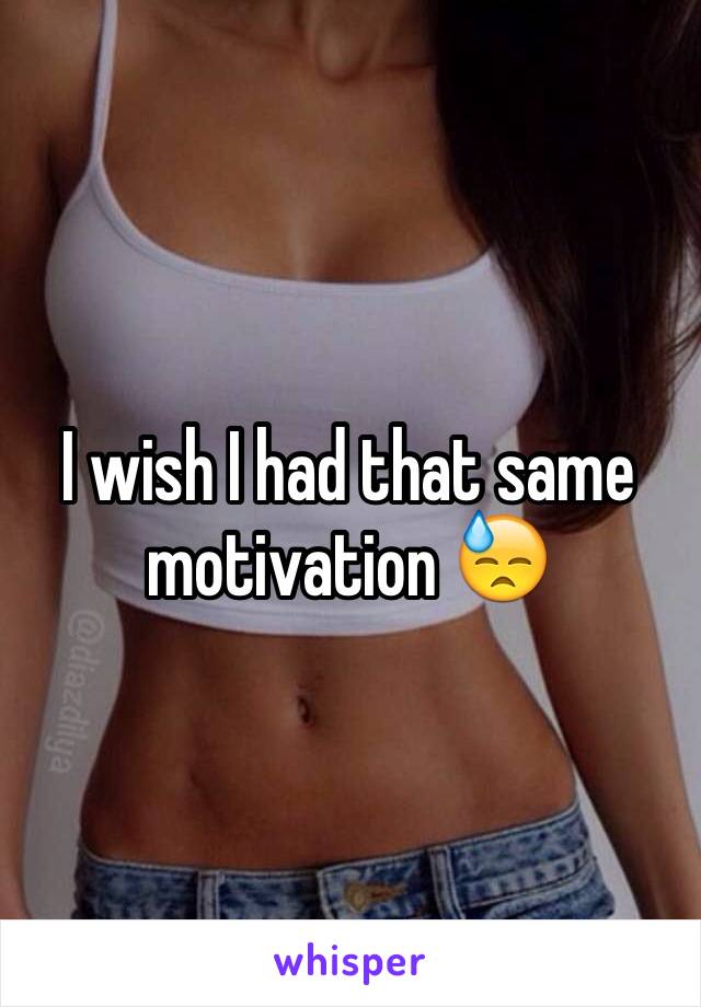 I wish I had that same motivation 😓