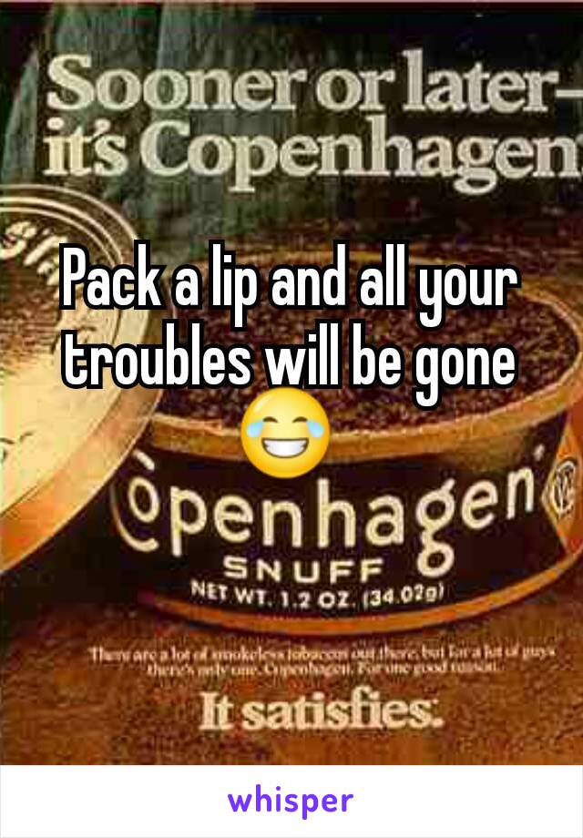 Pack a lip and all your troubles will be gone 😂 