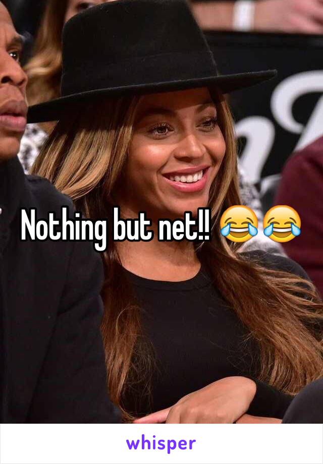 Nothing but net!! 😂😂