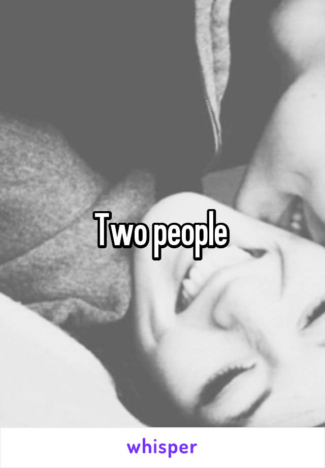 Two people 