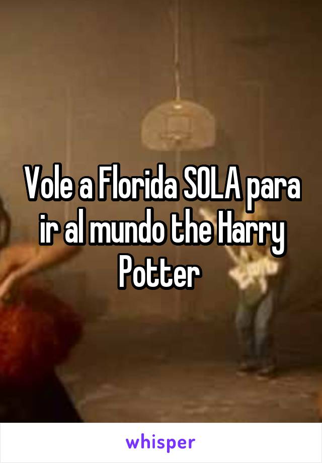 Vole a Florida SOLA para ir al mundo the Harry Potter 