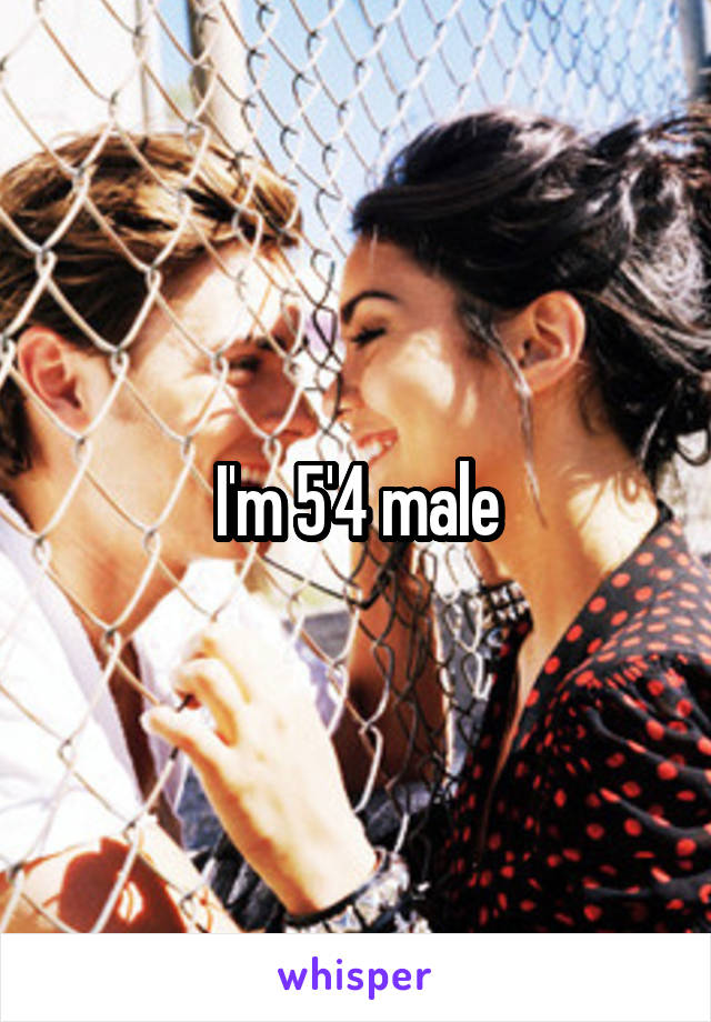 I'm 5'4 male