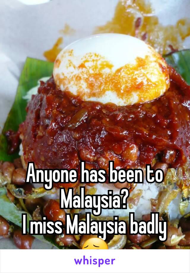 Anyone has been to Malaysia?
I miss Malaysia badly 😔