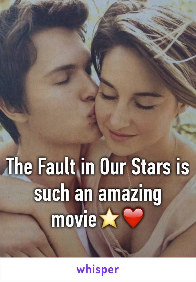 The Fault in Our Stars is such an amazing movie⭐️❤️