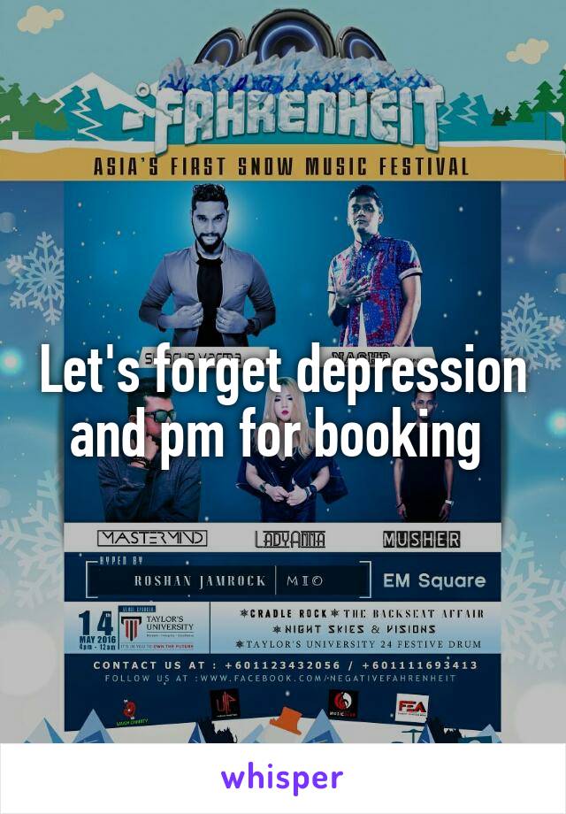 Let's forget depression and pm for booking 