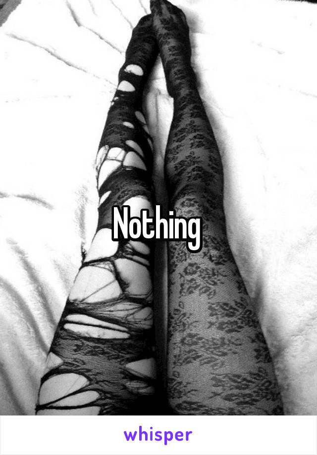 Nothing 