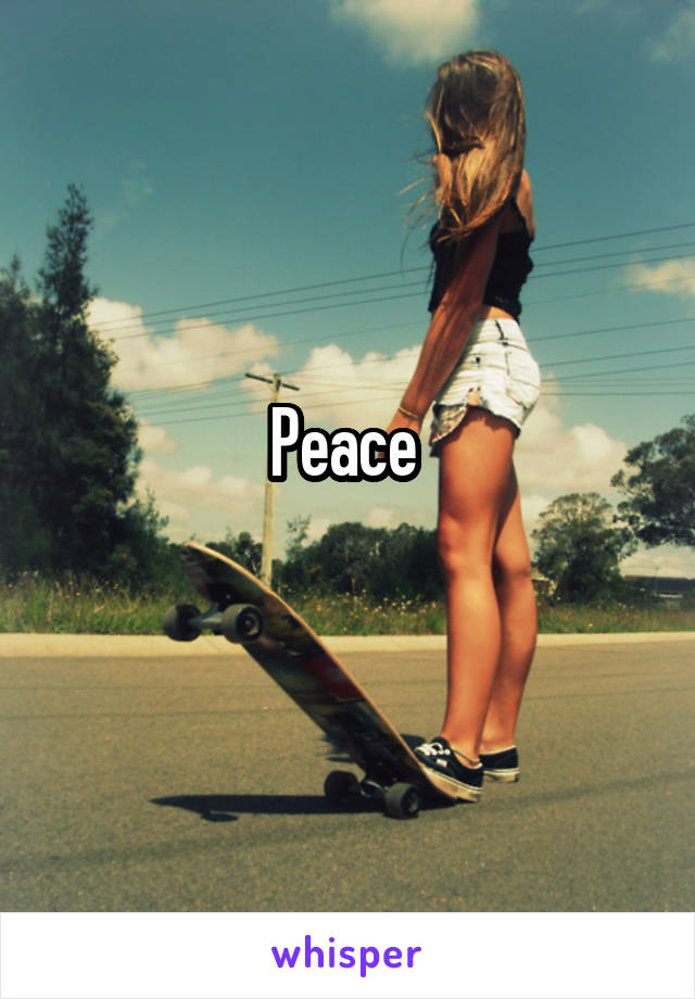 Peace 
