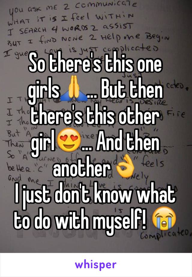 So there's this one girls🙏... But then there's this other girl😍... And then another👌
I just don't know what to do with myself! 😭