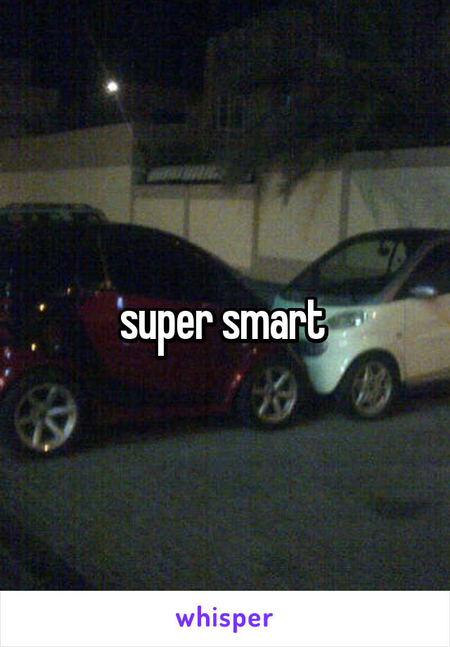super smart 