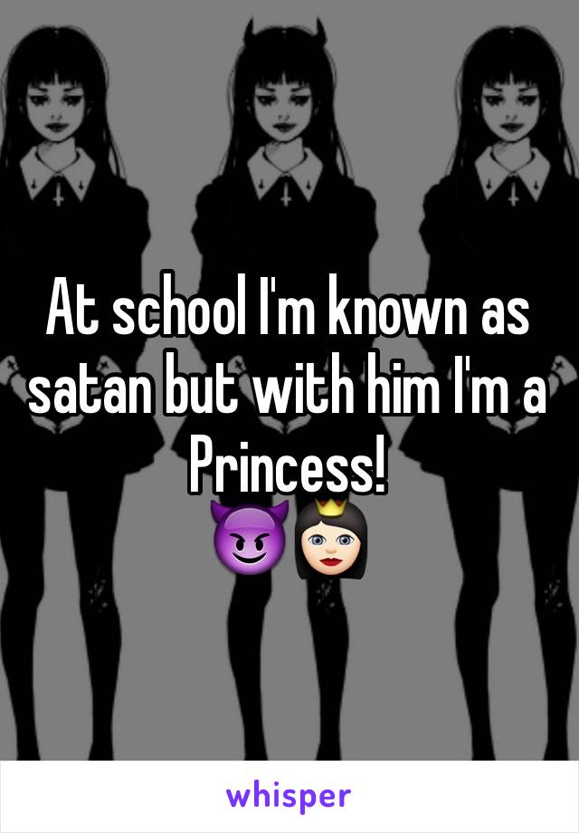 At school I'm known as satan but with him I'm a Princess!
😈👸🏻