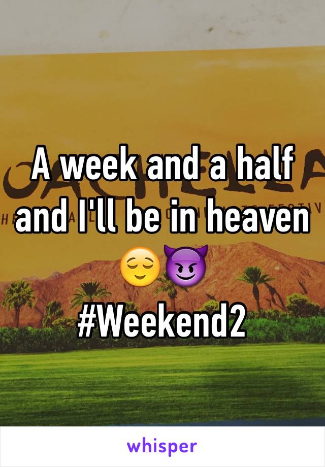 A week and a half and I'll be in heaven 😌😈
#Weekend2