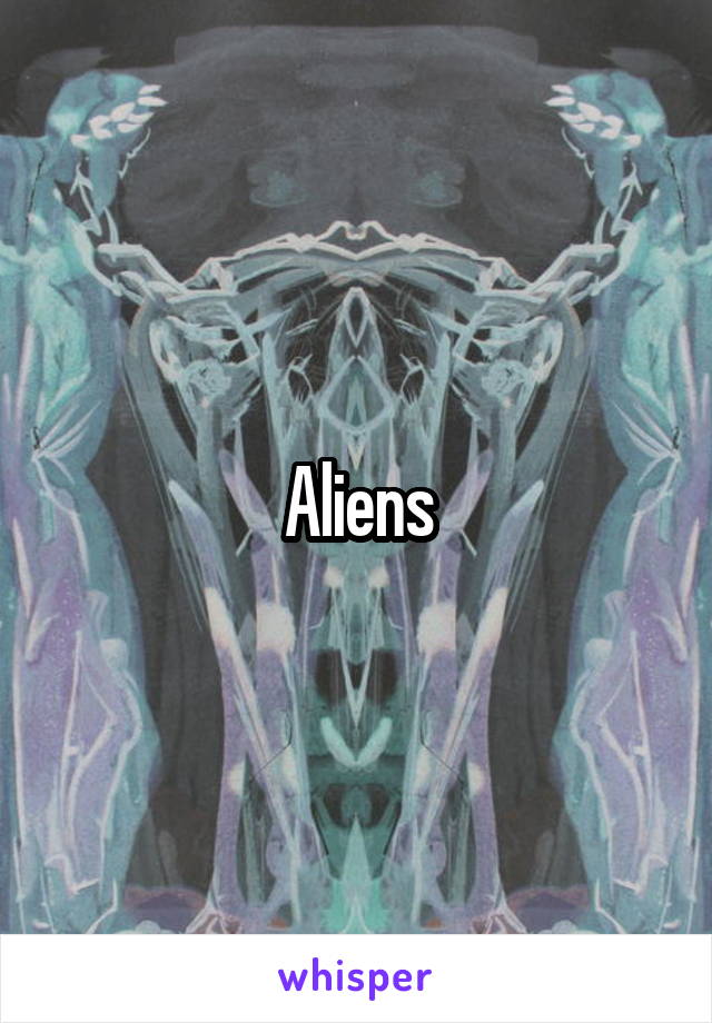 Aliens