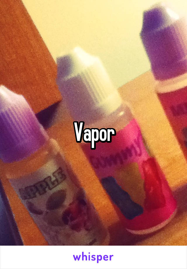 Vapor