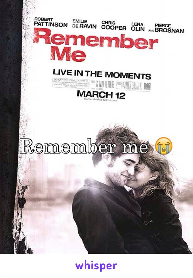 Remember me 😭