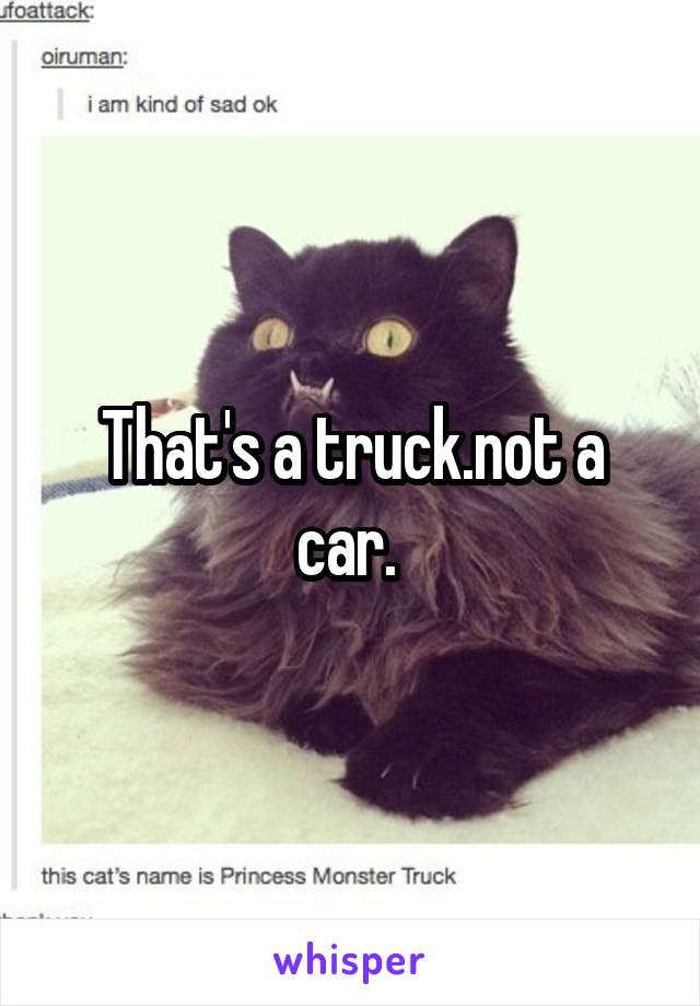 That's a truck.not a car. 