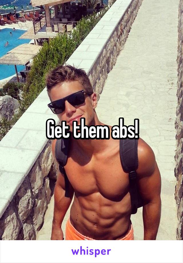 Get them abs!