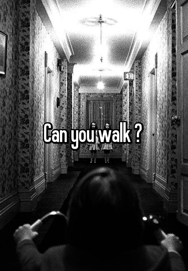 can-you-walk