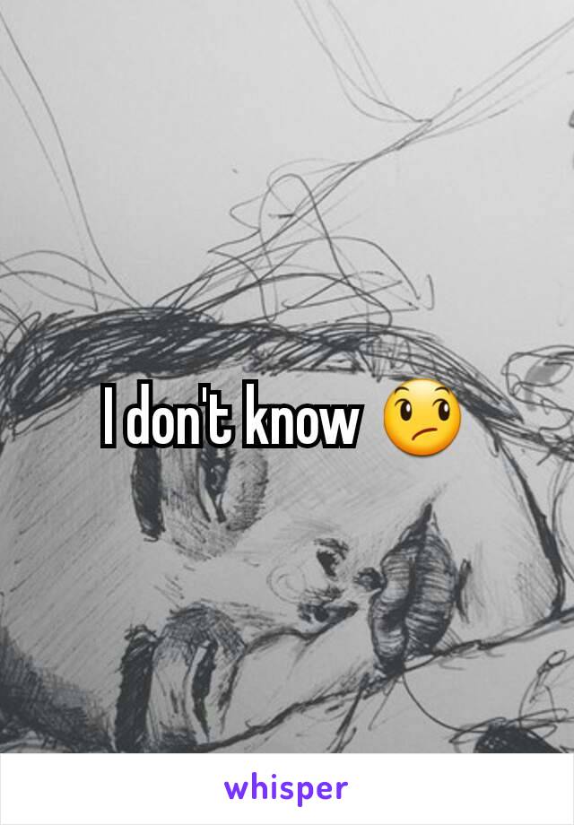 I don't know 😞