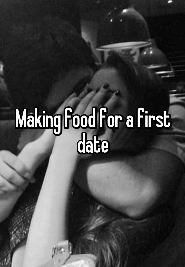 making-food-for-a-first-date