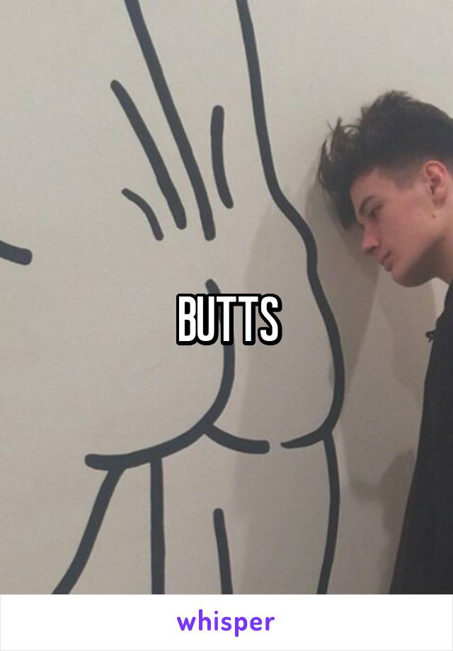 BUTTS