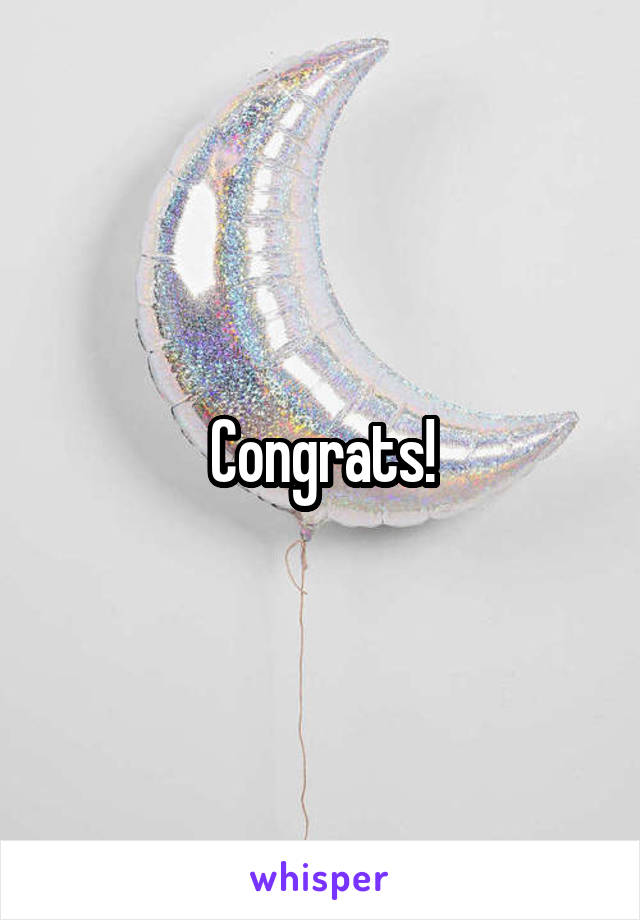 Congrats!