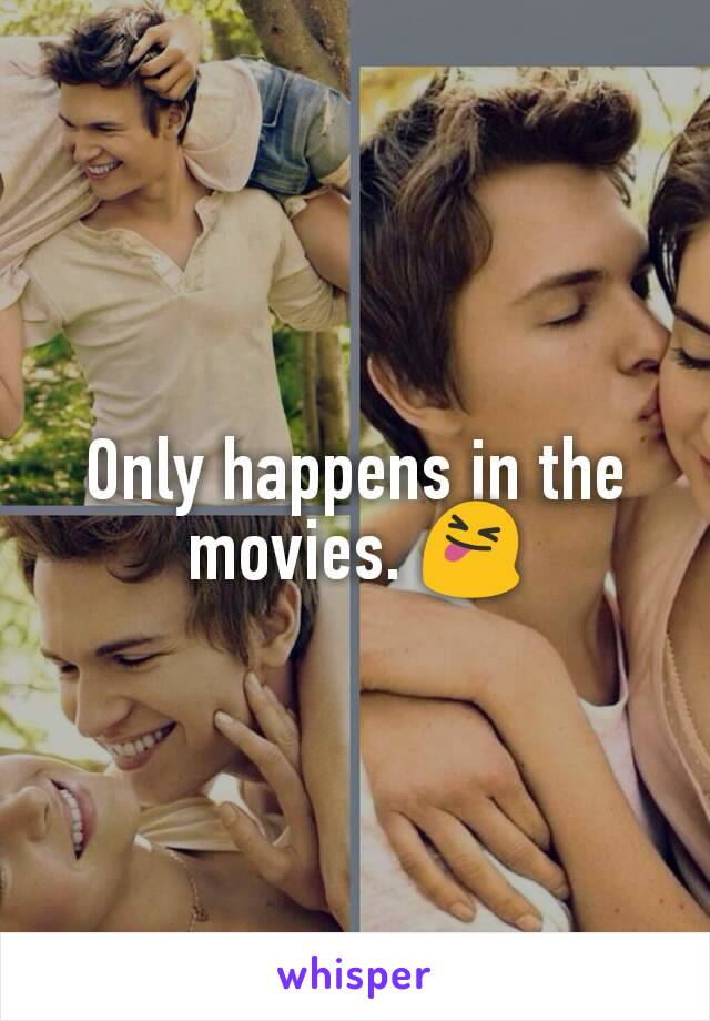 Only happens in the movies. 😝