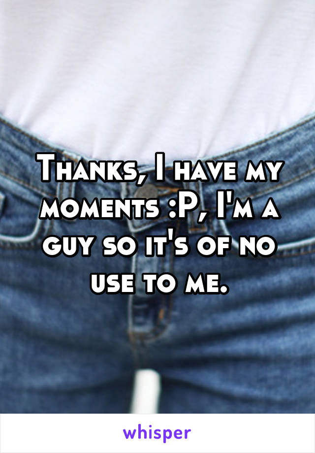 Thanks, I have my moments :P, I'm a guy so it's of no use to me.