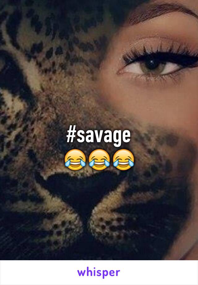 #savage
😂😂😂