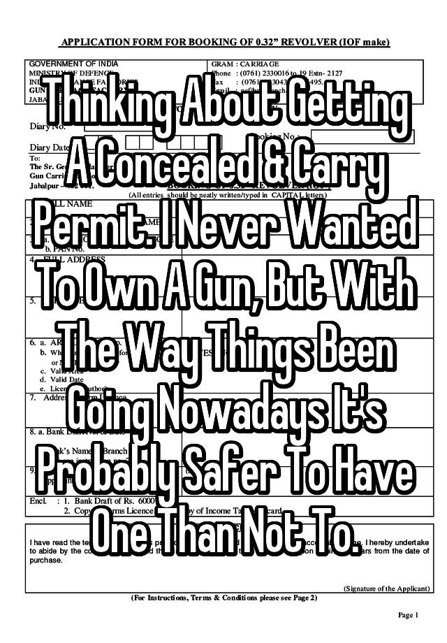Thinking About Getting A Concealed & Carry Permit. I Never Wanted To Own A Gun, But With The Way Things Been Going Nowadays It's Probably Safer To Have One Than Not To.