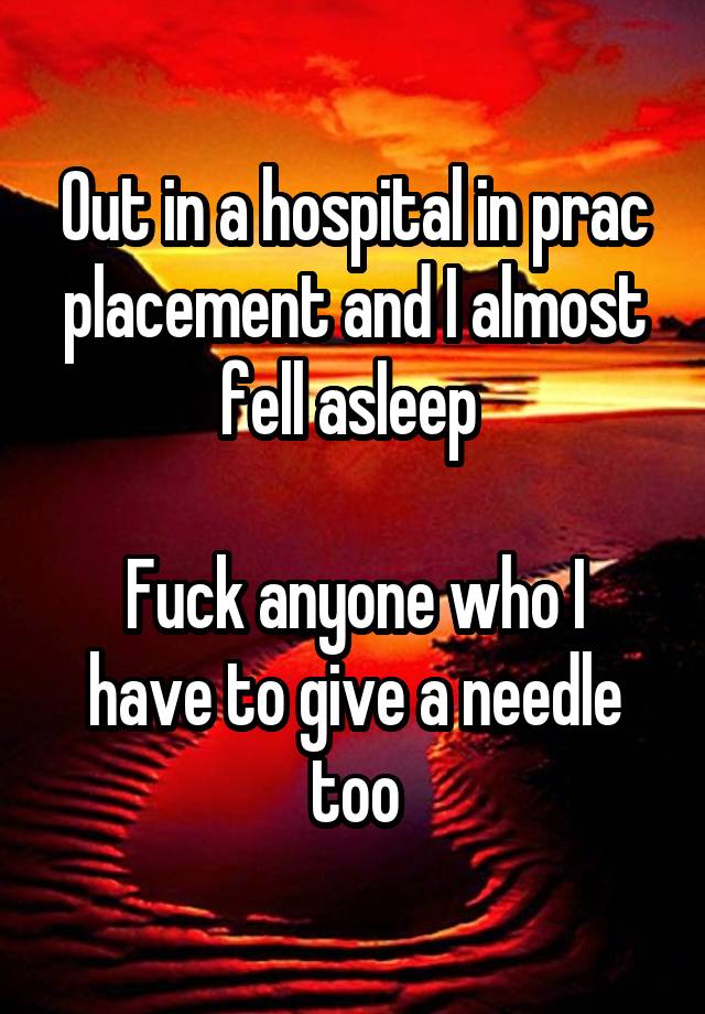 out-in-a-hospital-in-prac-placement-and-i-almost-fell-asleep-fuck