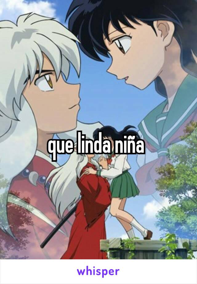 que linda niña 