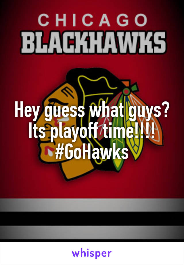 Hey guess what guys? Its playoff time!!!! #GoHawks