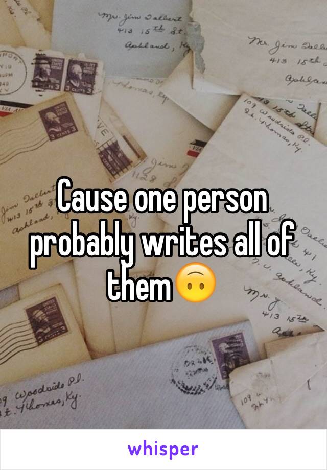 Cause one person probably writes all of them🙃