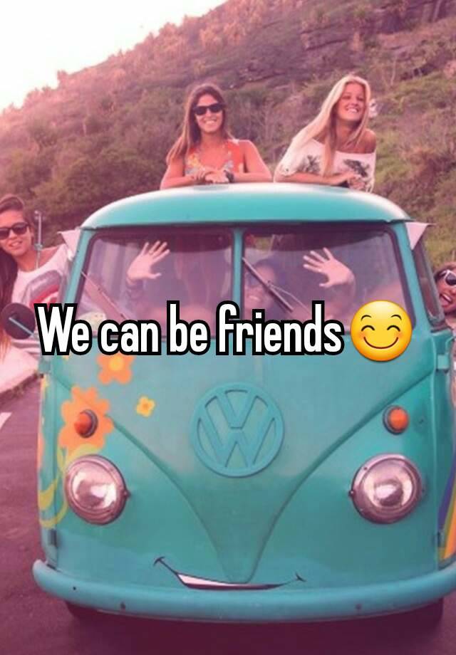 we-can-be-friends