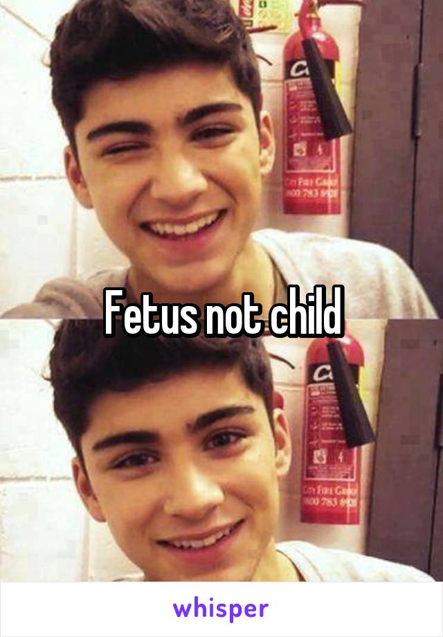 Fetus not child