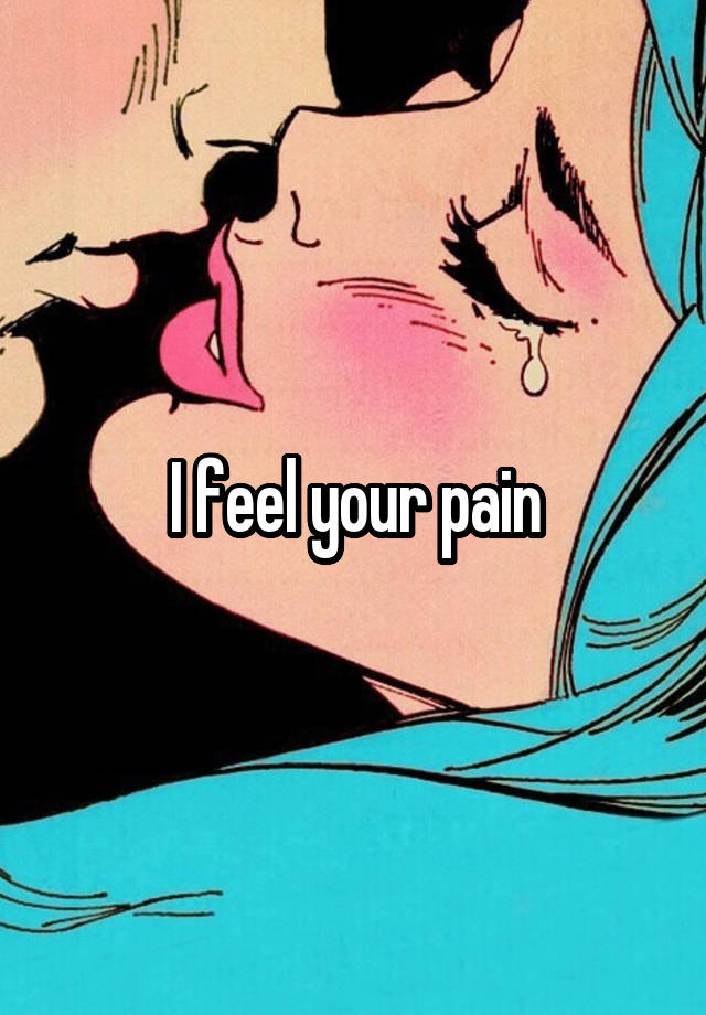 i-feel-your-pain