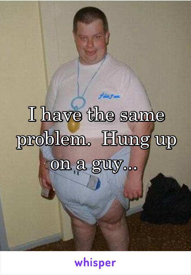 I have the same problem.  Hung up on a guy... 