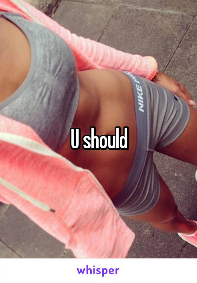 U should