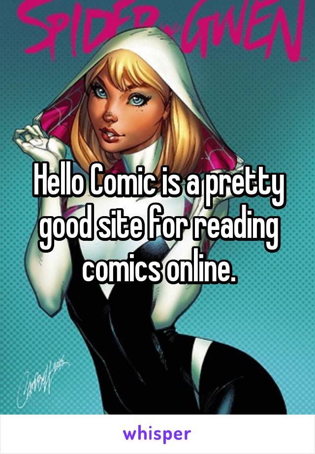 Hello Comic is a pretty good site for reading comics online.