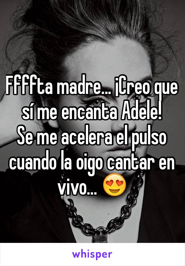 Ffffta madre... ¡Creo que sí me encanta Adele!
Se me acelera el pulso cuando la oigo cantar en vivo... 😍