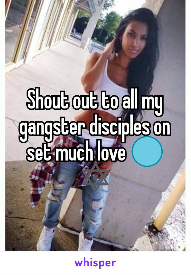 Shout out to all my gangster disciples on set much love 🔵🔯